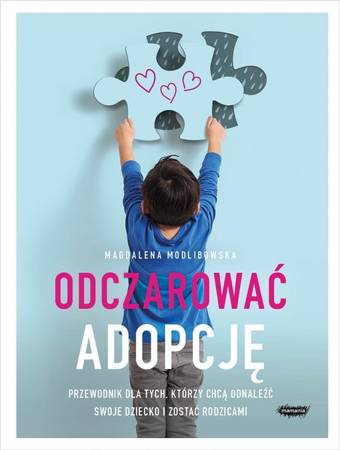 Odczarować adopcję. Magdalena Modlibowska