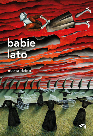 Zapowiedź: Babie lato. Marta Dzido