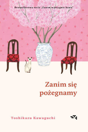 Zapowiedź: WYDANIE SPECJALNE Zanim się pożegnamy. Zanim wystygnie kawa. Tom 4. Toshikazu Kawaguchi